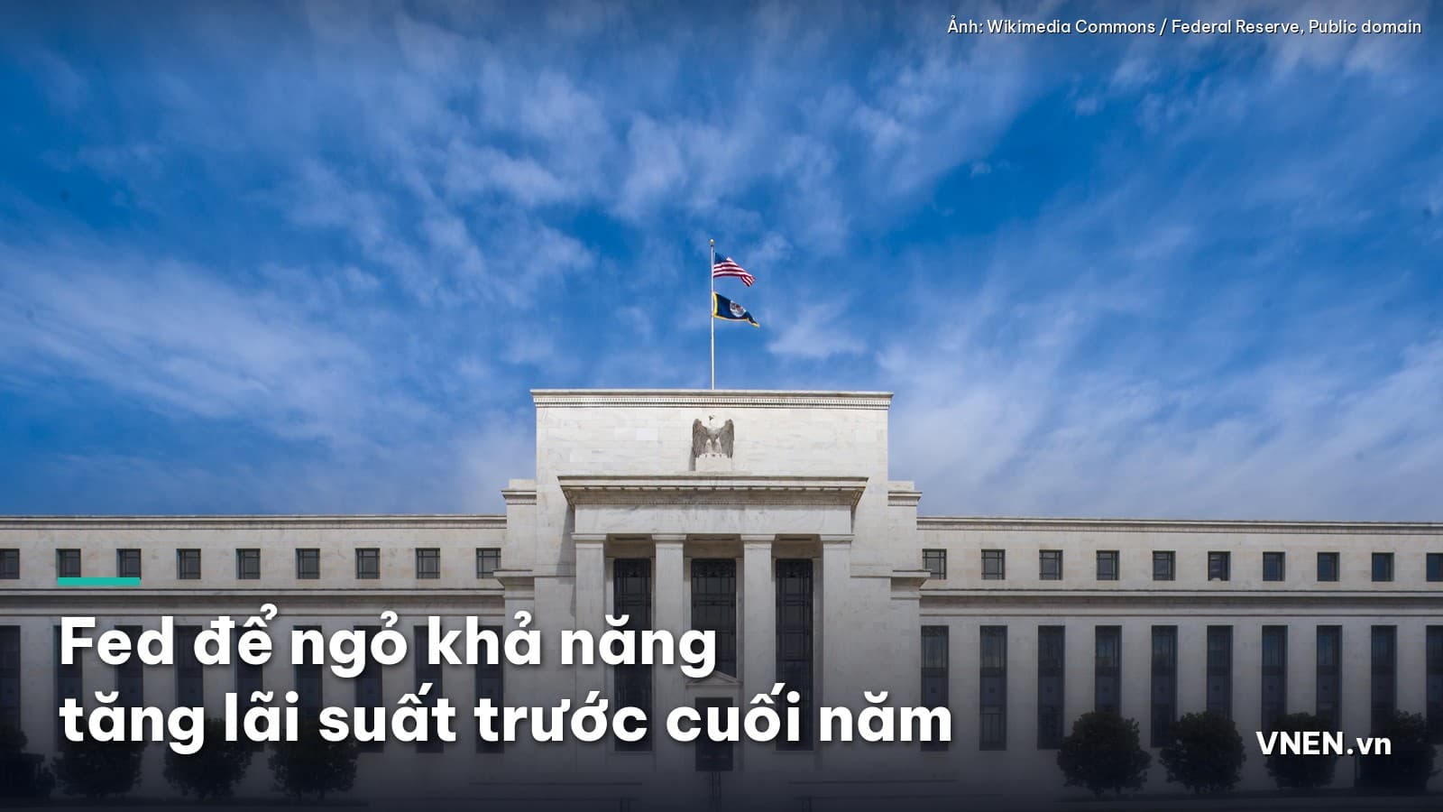 Biên bản họp Fed công bố ngày 7/10/2026: đa số quan chức cho rằng sẽ cần tăng lãi suất thêm trước cuối năm