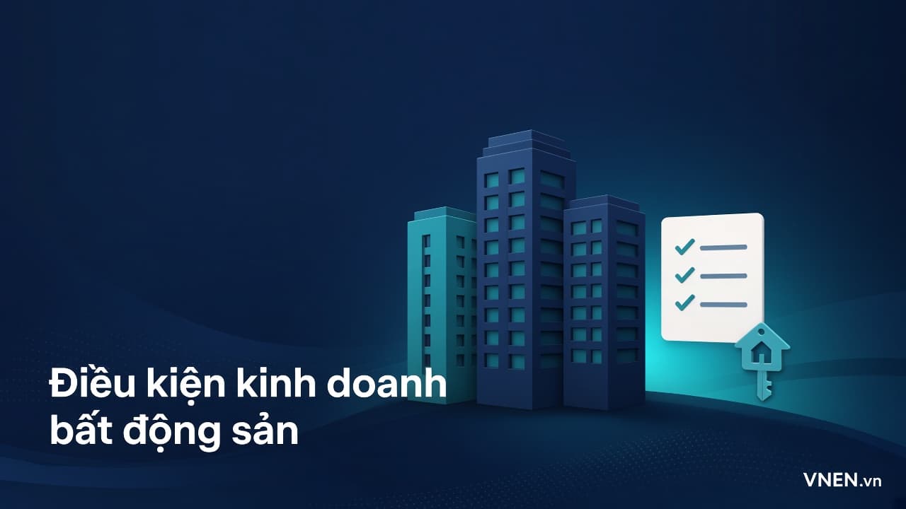 Điều kiện kinh doanh bất động sản 2026 và mức phạt mới theo Nghị định 339/2026
