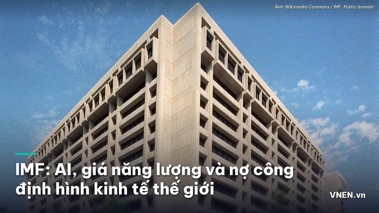 Tổng giám đốc IMF ngày 7/10/2026: AI, giá năng lượng cao và nợ công kỷ lục là ba dòng chảy định hình kinh tế thế giới