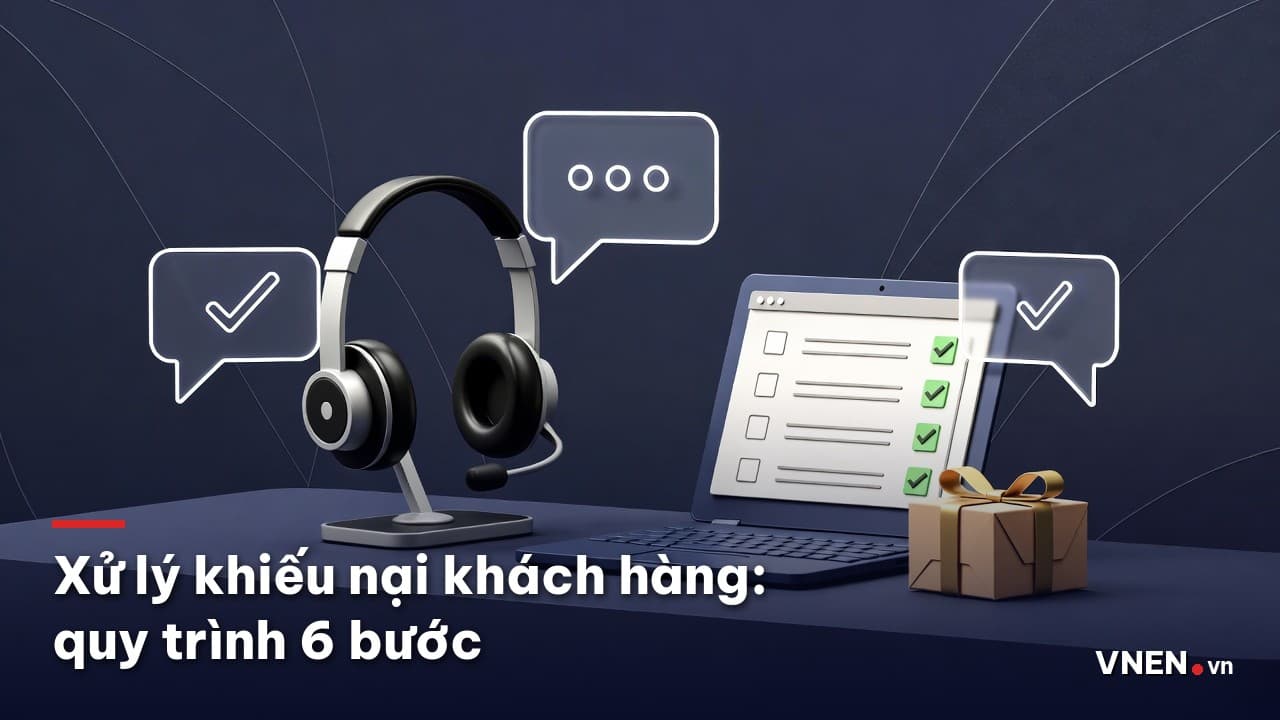 Quy trình xử lý khiếu nại khách hàng cho SME: 6 bước, phân loại mức độ và mẫu phản hồi
