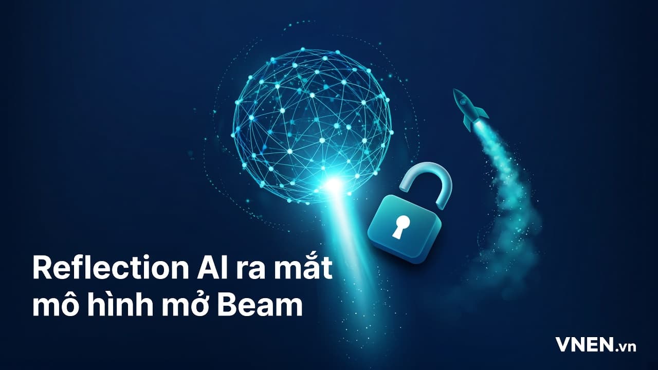 Reflection AI ra mắt Beam ngày 5/10/2026: mô hình mở 501 tỷ tham số, tuyên bố dùng ít hơn 3–4 lần năng lực tính toán